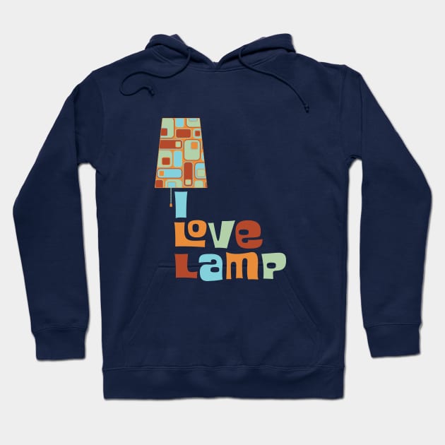 I Love Lamp Hoodie by CuriousCurios